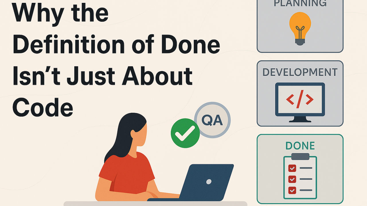 Why Definition of Done (DoD) Isn't Just Code article cover image.